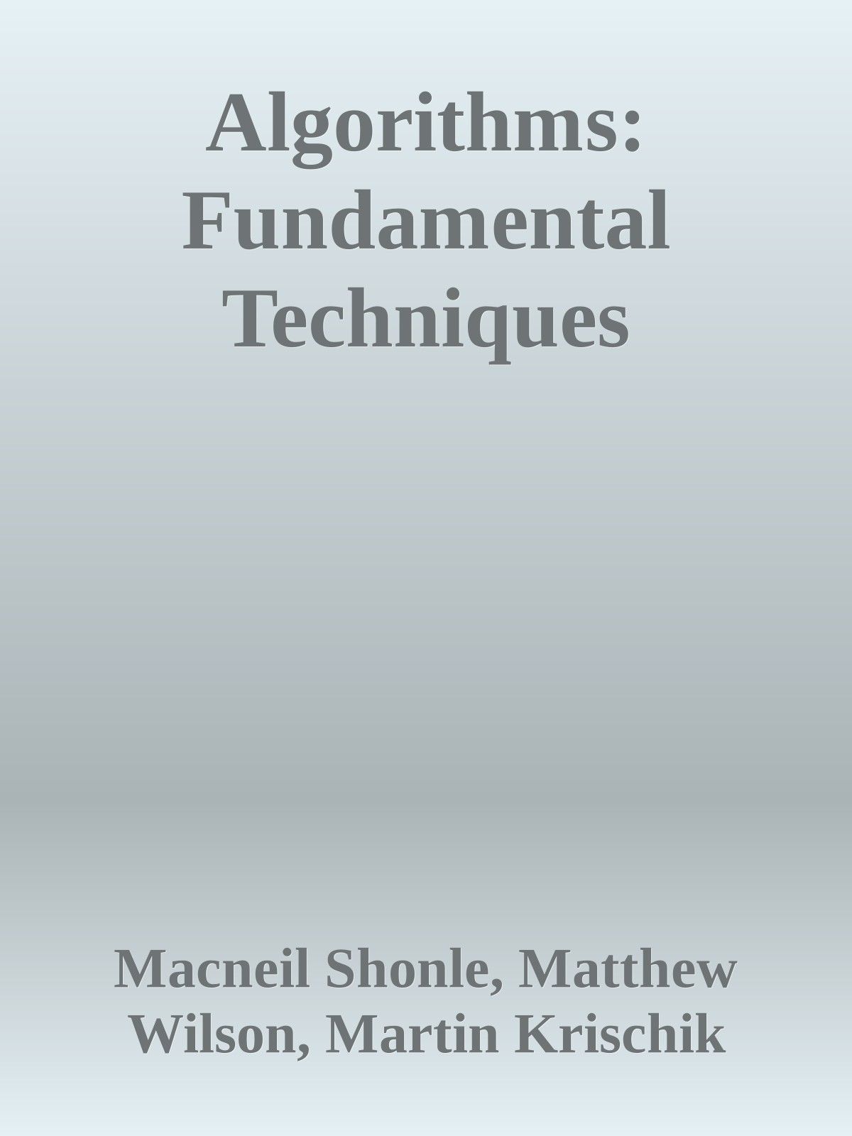 Algorithms: Fundamental Techniques